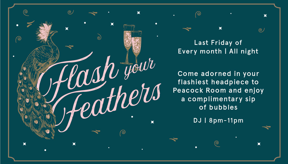Flash your Feathers at Peacock Room Flyer